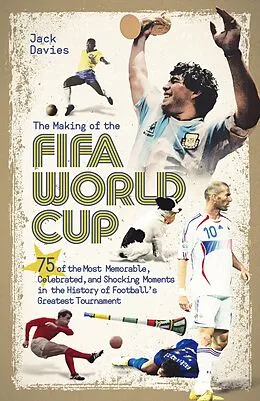 E-Book (epub) Making of the FIFA World Cup von Jack Davies