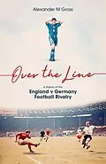 E-Book (epub) Over the Line von Alexander Gross