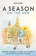 E-Book (epub) Season on the Med von Alex Wade