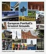 Fester Einband European Football's Greatest Grounds von Leon Gladwell