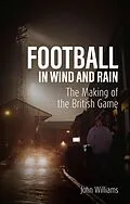 E-Book (epub) Football in Wind and Rain von John Williams