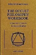 Kartonierter Einband The Occult Philosophy Workbook von Greer John Michael