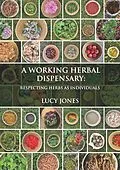 E-Book (epub) A Working Herbal Dispensary von Lucy Jones