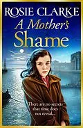 E-Book (epub) A Mother's Shame von Rosie Clarke