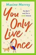 E-Book (epub) You Only Live Once von Maxine Morrey