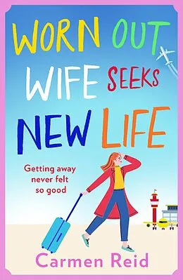 E-Book (epub) Worn Out Wife Seeks New Life von Carmen Reid
