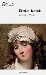 eBook (epub) Delphi Complete Works of Elizabeth Inchbald (Illustrated) de Elizabeth Inchbald