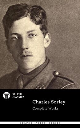 eBook (epub) Delphi Complete Works of Charles Sorley (Illustrated) de Charles Sorley