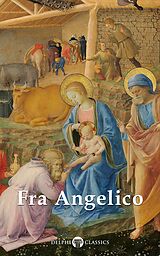 E-Book (epub) Delphi Complete Works of Fra Angelico (Illustrated) von Fra Angelico