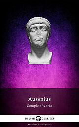 eBook (epub) Delphi Complete Works of Ausonius (Illustrated) de Decimius Magnus Ausonius
