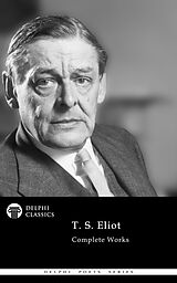 eBook (epub) Delphi Complete Poetical Works of T. S. Eliot Illustrated de T. S. Eliot