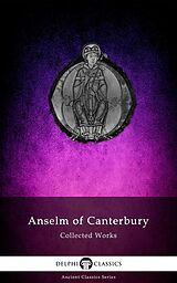 eBook (epub) Delphi Collected Works of Anselm of Canterbury Illustrated de Anselm of Canterbury