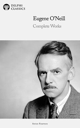 eBook (epub) Delphi Complete Works of Eugene O'Neill Illustrated de Eugene O'Neill