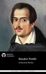 E-Book (epub) Delphi Complete Poetical Works of Sandor Petofi Illustrated von Sandor Petofi