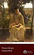 E-Book (epub) Delphi Complete Works of Thomas à Kempis Illustrated von Thomas À Kempis