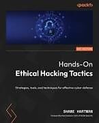 Couverture cartonnée Hands-On Ethical Hacking Tactics de Shane Hartman