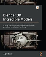 E-Book (epub) Blender 3D Incredible Models von Arijan Belec
