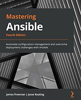 eBook (epub) Mastering Ansible, 4th Edition de James Freeman, Jesse Keating