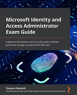 eBook (epub) Microsoft Identity and Access Administrator Exam Guide de Dwayne Natwick