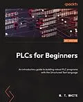 E-Book (epub) PLCs for Beginners von M. T. White