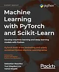 E-Book (epub) Machine Learning with PyTorch and Scikit-Learn von Sebastian Raschka, Yuxi (Hayden) Liu, Vahid Mirjalili