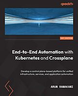 eBook (epub) End-to-End Automation with Kubernetes and Crossplane de Arun Ramakani