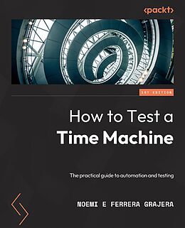 E-Book (epub) How to Test a Time Machine von Noemí Ferrera