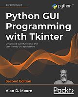 eBook (epub) Python GUI Programming with Tkinter, 2nd edition de Alan D. Moore