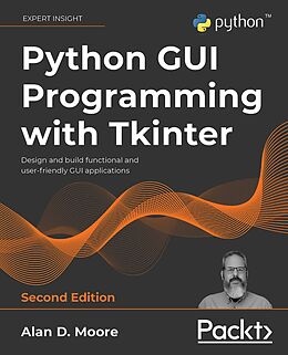 eBook (epub) Python GUI Programming with Tkinter, 2nd edition de Alan D. Moore