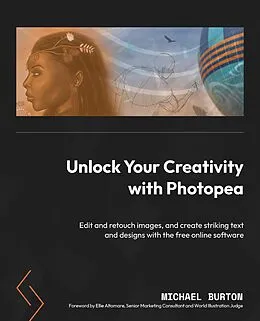 E-Book (epub) Unlock Your Creativity with Photopea von Michael Burton