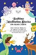 Couverture cartonnée Bedtime Meditation Stories for Kids and Children de Astrid Moon