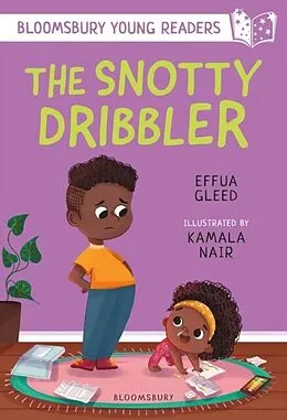 E-Book (epub) The Snotty Dribbler: A Bloomsbury Young Reader von Effua Gleed