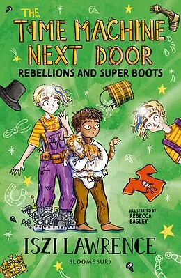 E-Book (epub) The Time Machine Next Door: Rebellions and Super Boots von Iszi Lawrence