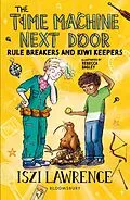 E-Book (epub) The Time Machine Next Door: Rule Breakers and Kiwi Keepers von Iszi Lawrence