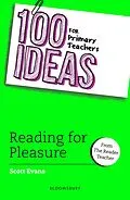 E-Book (epub) 100 Ideas for Primary Teachers: Reading for Pleasure von Scott Evans