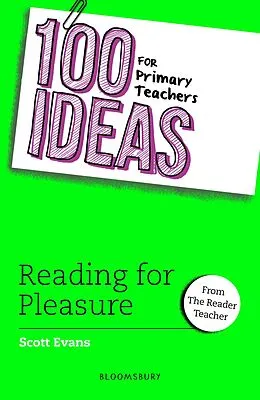 E-Book (epub) 100 Ideas for Primary Teachers: Reading for Pleasure von Scott Evans