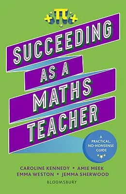 E-Book (pdf) Succeeding as a Maths Teacher von Jemma Sherwood, Amie Meek, Caroline Kennedy