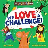 Kartonierter Einband (Kt) We Love a Challenge! von Matt Bawler