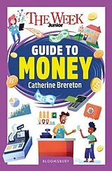 Kartonierter Einband The Week Junior Guide to Money von The Week Junior, Catherine Brereton