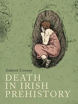 E-Book (epub) Death in Irish prehistory von Gabriel Cooney