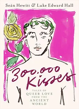 E-Book (epub) 300,000 Kisses von Luke Edward Hall, Seán Hewitt