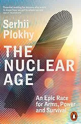 Kartonierter Einband The Nuclear Age von Serhii Plokhy