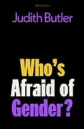 E-Book (epub) Who's Afraid of Gender? von Judith Butler