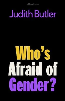 E-Book (epub) Who's Afraid of Gender? von Judith Butler