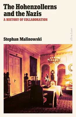 E-Book (epub) The Hohenzollerns and the Nazis von Stephan Malinowski