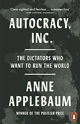 Kartonierter Einband Autocracy, Inc von Anne Applebaum