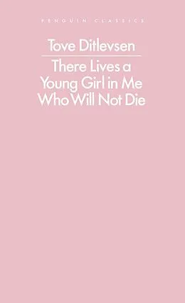 E-Book (epub) There Lives a Young Girl in Me Who Will Not Die von Tove Ditlevsen