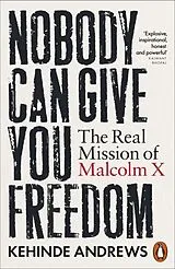 Kartonierter Einband Nobody Can Give You Freedom von Kehinde Andrews