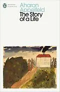 E-Book (epub) The Story of a Life von Aharon Appelfeld