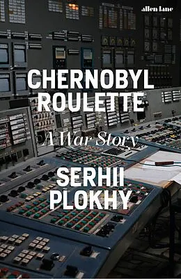 E-Book (epub) Chernobyl Roulette von Serhii Plokhy